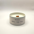 Spill The Tea 5oz Tin Candle
